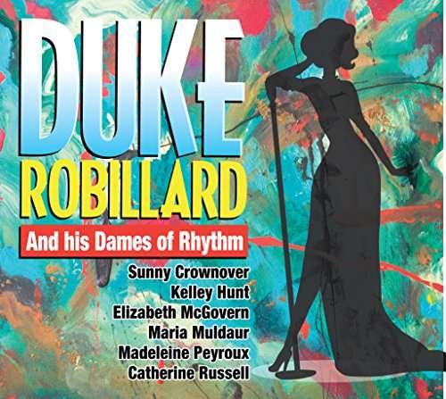 Cover for Duke Robillard · And His Dames Of Rhythm (CD) (2017)