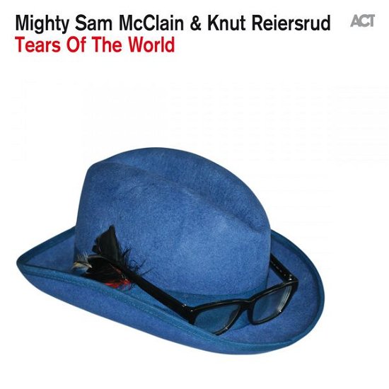 Cover for Mcclain, Mighty Sam &amp; Knu · Tears Of The World (CD) [Digipak] (2015)