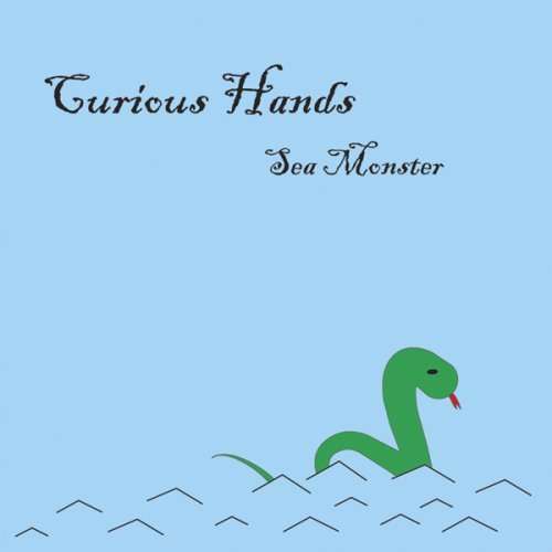 Cover for Curious Hands · Sea Monster (CD) (2011)