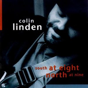 Cover for Colin Linden · South at Eight, North at Nine (CD) (2014)