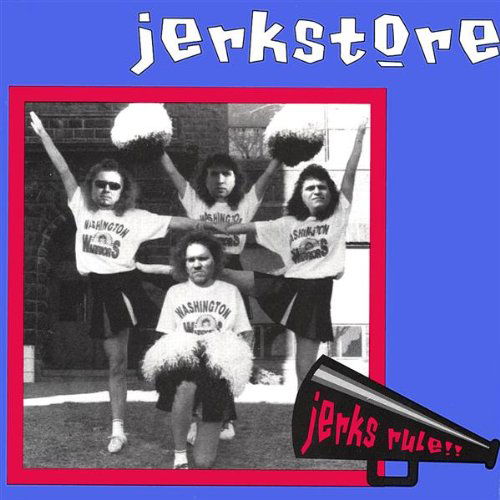 Cover for Jerkstore · Jerks Rule!! (CD) (2003)