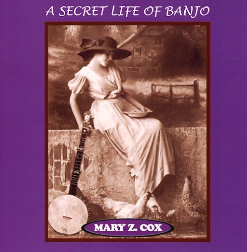Secret Life of Banjo - Mary Z. Cox - Musik - Mary Z. Cox - 0634479843327 - 5. april 2004