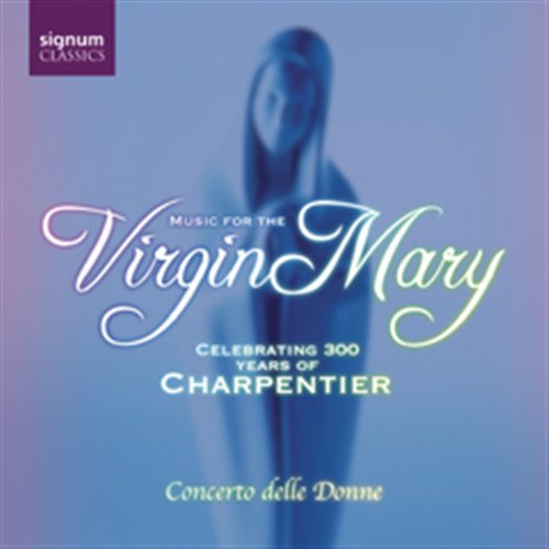 Annick Massis, Magdalena Kozena, Eric Huchet, Patr · Music for the Virgin Mary (CD) (2009)