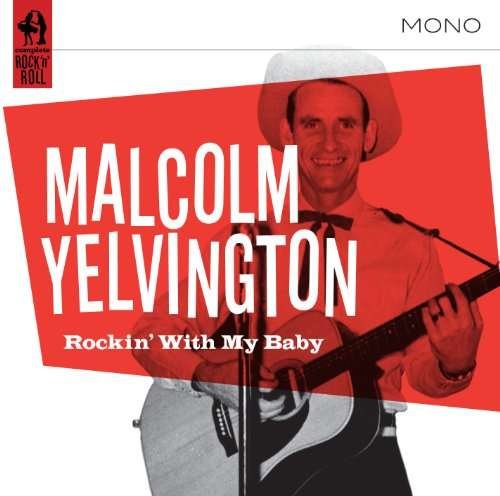 Rocking with My Baby - Malcolm Yelvington - Musik - ABP8 (IMPORT) - 0636551983327 - 1. februar 2022