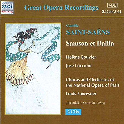 SAINT-SAENS: Samson et Dalila - Bigot, Eugène / Bouvier, Hélène / Cabanel, Paul / Cambon, Charles / Fourestier, Louis / Luccioni, Jose / Médus, Henri / Paris National Opera Chorus / Paris National Opera Orchestra / Studio orchestra - Música - Naxos Historical - 0636943106327 - 7 de agosto de 2000
