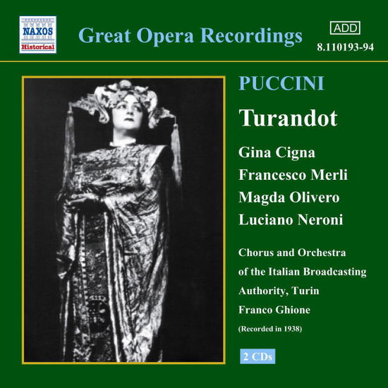 PUCCINI: Turandot - Bravura, Giuseppe / Cigna, Gina / Ghione, Franco / Giannotti, Armando / Merli, Francesco / Neroni, Luciano / Olivero, Magda / Pertile, Aureliano / Poli, Afro / RAI Chorus, Turin / RAI Symphony Orchestra, Turin / Signore, Gino del / Zagonara, Adelio / Zamb - Música - Naxos Historical - 0636943119327 - 4 de novembro de 2002