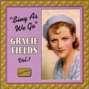 Cover for Gracie Fields · Sing As We Go  Recordings  Vol 1 (CD) (2000)