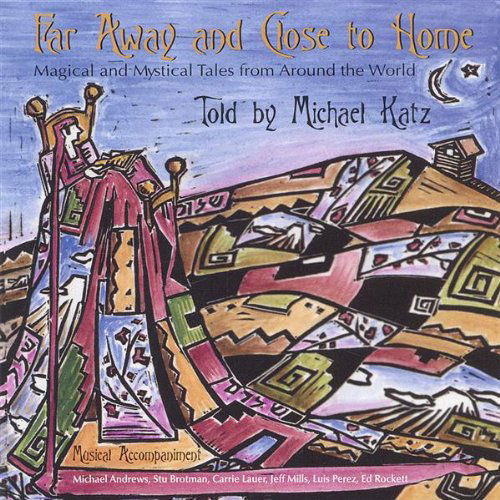 Far Away & Close to Home - Michael Katz - Music - CD Baby - 0641444959327 - January 10, 2006