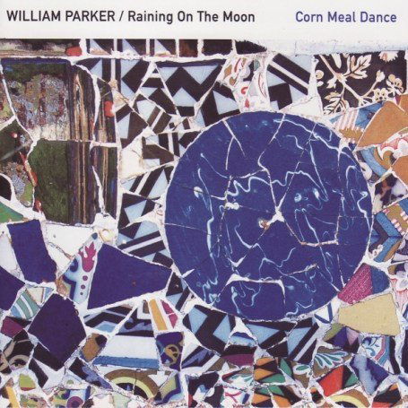 Corn Meal Dance - William Parker - Musiikki - MVD - 0642623304327 - torstai 14. marraskuuta 2013