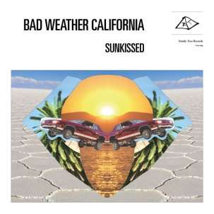 Cover for Bad Weather California · Sunkissed (CD) (2013)