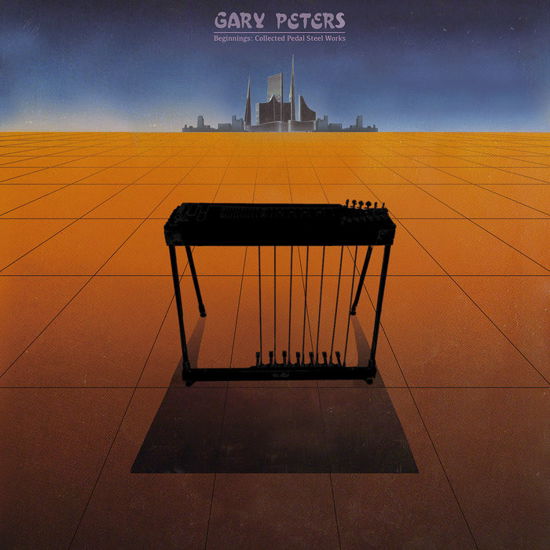 Gary Peters · Collected Pedal Steel Guitar Works (LP) (2023)