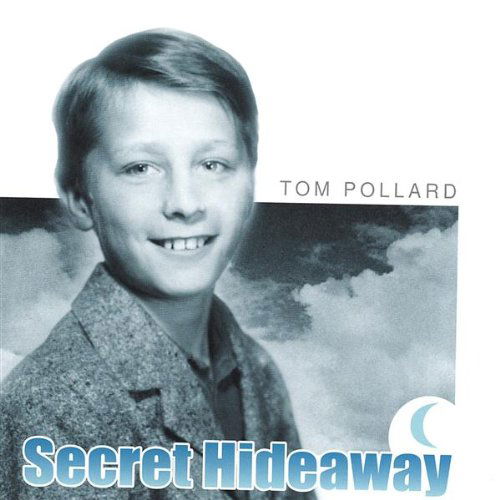 Cover for Tom Pollard · Secret Hideaway (CD) (2004)