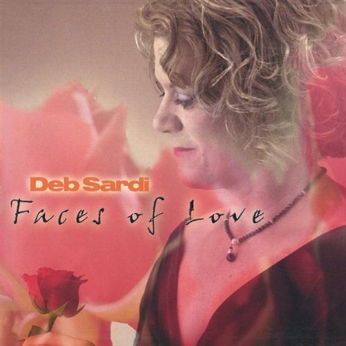 Faces of Love - Deb Sardi - Music - DEB SARDI - 0659057781327 - April 22, 2003