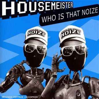 Cover for Housemeister · Who Is That Noize (CD) (2010)