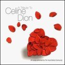 Tribute To Celine Dion - Various Artists - Música - BIG EYE MUSIC - 0666496401327 - 13 de fevereiro de 2001