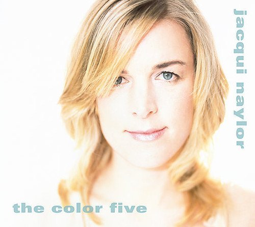 Cover for Jacqui Naylor · Color Five (CD) (2006)