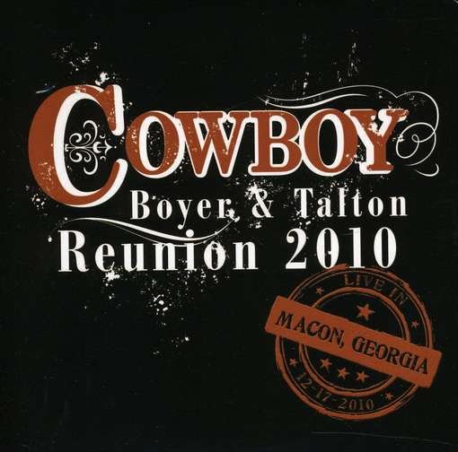 Cover for Cowboy · Boyer &amp; Talton: Cowboy Reunion 2010 (CD) (2011)