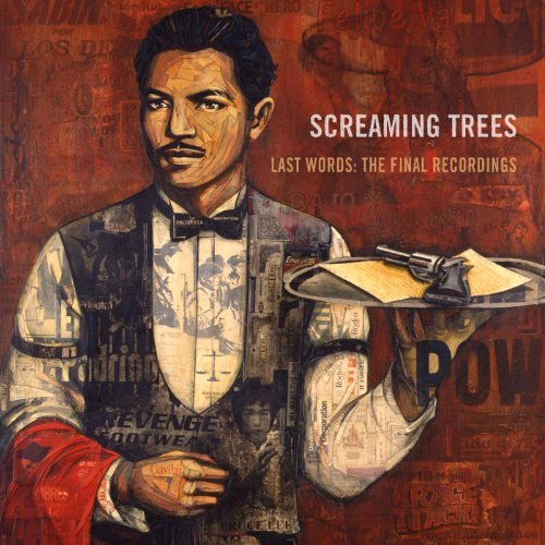 Cover for Screaming Trees · Last Words : the Final Recordings (CD) (2014)