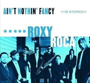 Cover for Roxy Roca · Ain't Nothing Fancy (CD) [Digipak] (2017)