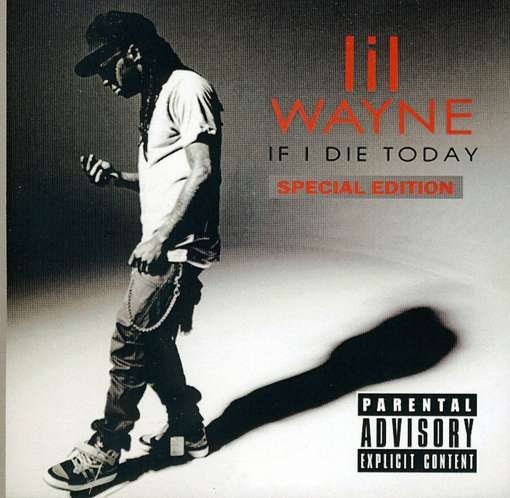 If I Die Today - Lil Wayne - Música - Interstate Capital Corp - 0682364012327 - 15 de novembro de 2011