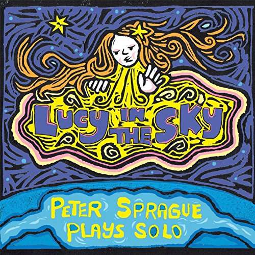 Cover for Peter Sprague · Lucy in the Sky (CD) (2017)