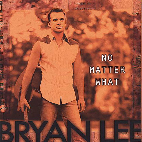 Cover for Bryan Lee · No Matter What (CD) (2005)