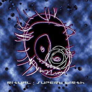 Ritual · Superb Birth (CD) (2013)