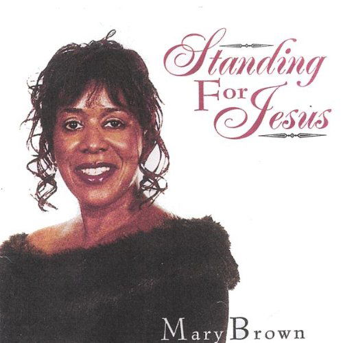 Cover for Mary Brown · Standing for Jesus (CD) (2005)