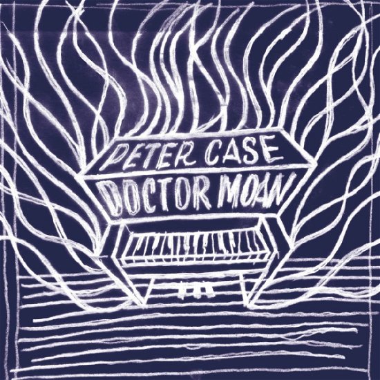 Doctor Moan - Peter Case - Musik - SUNSET BLVD RECORDS - 0708535703327 - 31. marts 2023