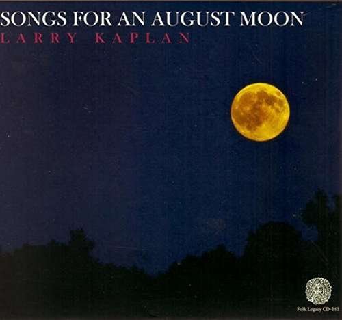 Cover for Larry Kaplan · Songs for an August Moon (CD) (2015)