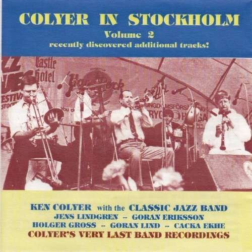 Cover for Ken Colyer &amp; the Classic Jazz Band · Colyer In Stockholm Volume 2 (CD) (2014)