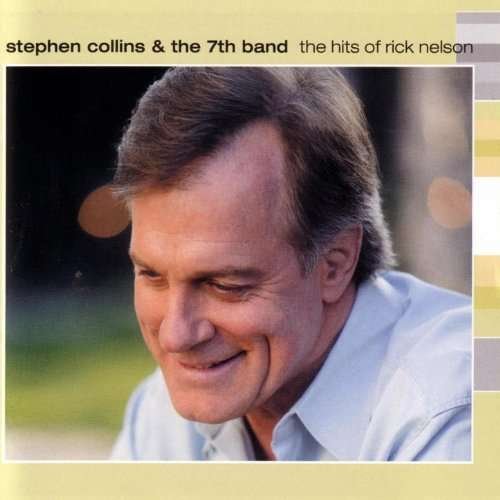 Cover for Stephen Collins · The Hits Of Rick Nelson (CD) (2017)