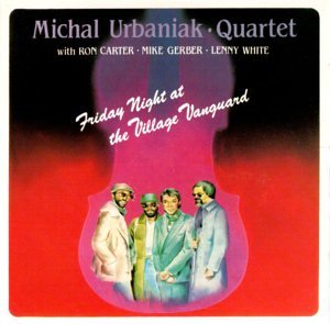Village Vanguard - Urbaniak Michael - Musik - STV - 0717101409327 - 27. maj 1987