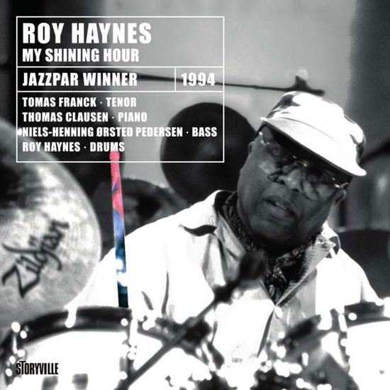 My Shining Hour - Roy Haynes - Musiikki - STORYVILLE RECORDS - 0717101847327 - perjantai 14. helmikuuta 2020