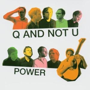 Q And Not U · Power (CD) (2004)