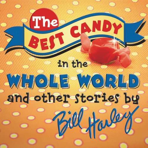 Cover for Bill Harley · Best Candy in the Whole World (CD) [Digipak] (2010)