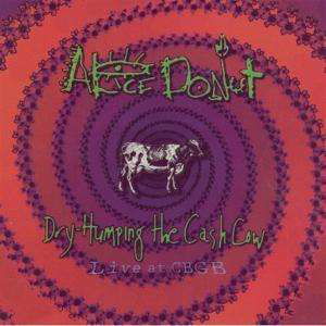 Cover for Alice Donut · Dry Humping The Cash Cow (CD) (2009)