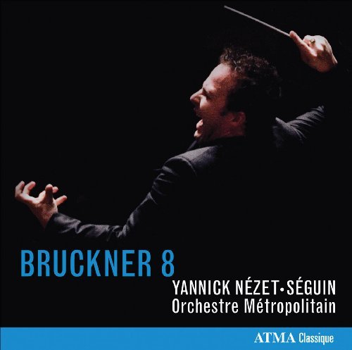 Symphony 8 - Anton Bruckner - Musik - ATMA CLASSIQUE - 0722056251327 - 27. Oktober 2009