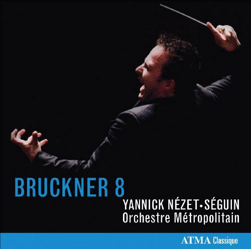 Symphony 8 - Anton Bruckner - Musiikki - ATMA CLASSIQUE - 0722056251327 - tiistai 27. lokakuuta 2009