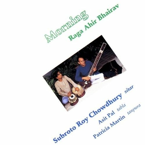 Cover for Subroto Roy Chowdhury  · Morning Raga Ahir Bhairav (CD)