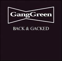 Back & Gacked - Ganggreen - Música - TAANG! - 0722975013327 - 12 de mayo de 1998