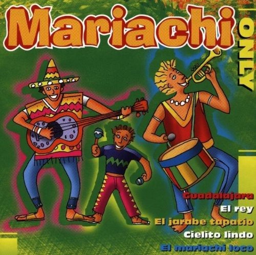 Cover for Only Mariachi · Mariachi Arriba Juarez - Mariachi Sol De Mexico (CD)