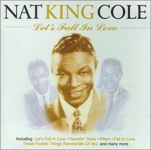 Nat King Cole · Let S Fall in Love (CD) (2005)