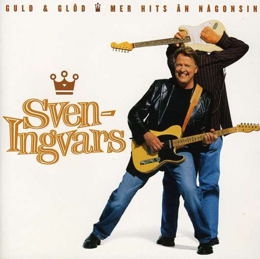 Cover for Sven-ingvars · Guld &amp; Glöd. Mer Hits Än Någon (CD) (2013)