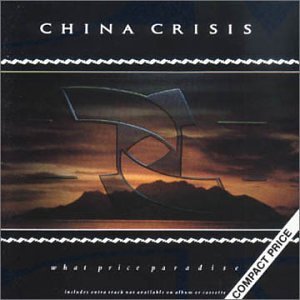 Cover for China Crisis · What Price Paradise (CD) (1996)