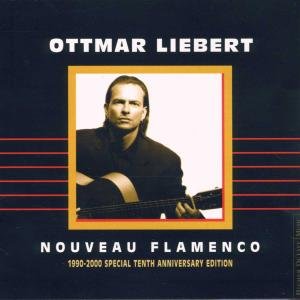 Nouveau Flamenco - Ottmar Liebert - Music - HIGHER OCTAVE - 0724384879327 - February 23, 2004