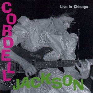 Cover for Cordell Jackson · Live in Chicago (CD) (2020)
