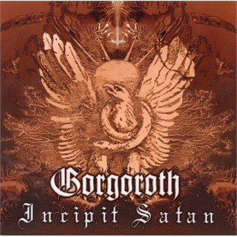Incipit Satan - Gorgoroth - Music - NUCLEAR BLAST - 0727361642327 - February 7, 2000