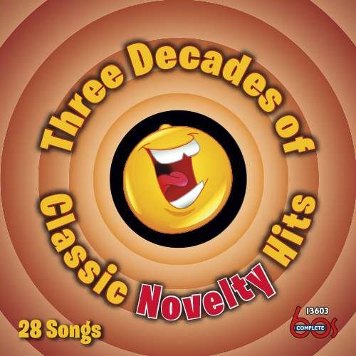 Cover for Three Decades of Classic Novelty Hits / Various (CD) (2016)