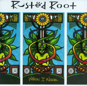 When I Woke - Rusted Root - Music - UNIVERSAL - 0731452271327 - August 23, 1994